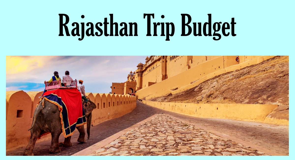 Trip To Rajasthan India In May: Tour Activities, Weather